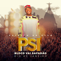 Psirico - Bloco Vai Safadão Rio de Janeiro (Ao Vivo [Explicit])