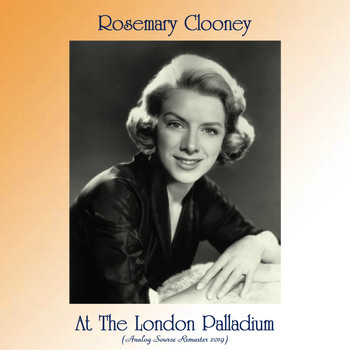 Rosemary Clooney - At The London Palladium (Analog Source Remaster 2019)
