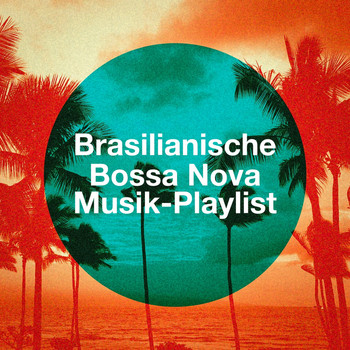 Bossa Cafe en Ibiza, Brasilian Tropical Orchestra, Best of Bossanova - Brasilianische Bossa Nova Musik-Playlist