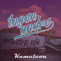 Kameleon - Ingen andre (Explicit)