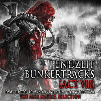 Various Artists - Endzeit Bunkertracks - Act 8 - The Alfa Matrix Selection (Explicit)