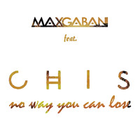 Max Gabani - No Way You Can Lose