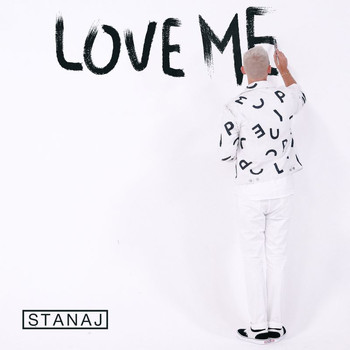 Stanaj - Love Me