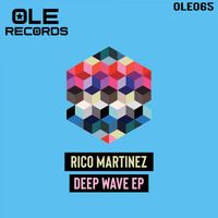 Rico Martinez - Deep Wave EP