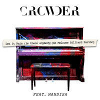 Crowder - Let It Rain (Is There Anybody) (At Melrose Billards Parlor)