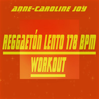 Anne-Caroline Joy - Reggaetón Lento 178 BPM Workout (Cnco, Little Mix Covered 178 Bpm)