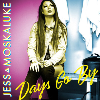 Jess Moskaluke - Days Go By