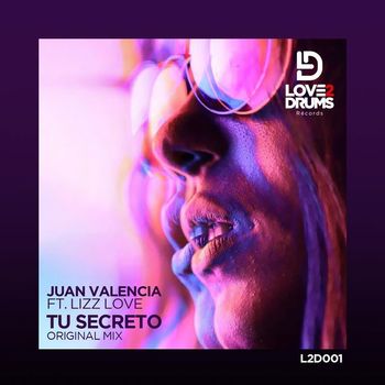 Juan Valencia, Lizz Love - Tu Secreto EP