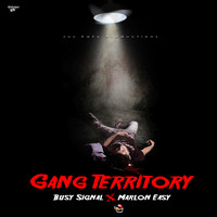 Busy Signal - Gang Territory (feat. Marlon Easy)