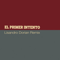 Ramon Aragall - El Primer Intento (Lisandro Dorian Remix)