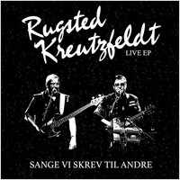 Rugsted & Kreutzfeldt - Sange Vi Skrev Til Andre