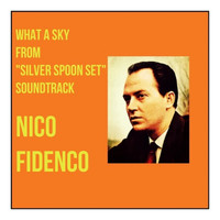Nico Fidenco - What a Sky (From "Silver Spoon Set" Soundtrack)