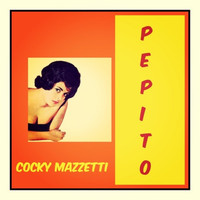 Cocky Mazzetti - Pepito