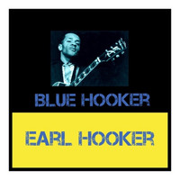 Earl Hooker - Blue Hooker
