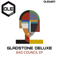 Gladstone Deluxe - Bad Council EP
