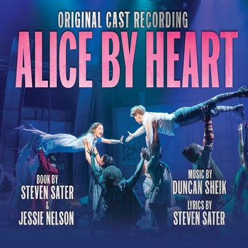 Duncan Sheik & Steven Sater - Alice By Heart (Original Cast Recording)