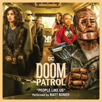 Matt Bomer - People Like Us (From Doom Patrol) [Season 1] [feat. Alan Mingo Jr.]