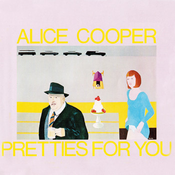 Alice Cooper - Pretties for You