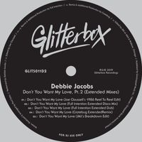 Debbie Jacobs - Don't You Want My Love, Pt. 2 (Extended Mixes)