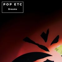 POP ETC - Dreams