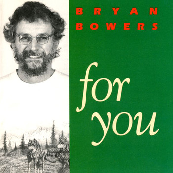 Bryan Bowers - For You