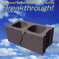 The Cedar Walton/Hank Mobley Quintet - Breakthrough!