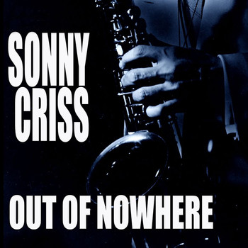 Sonny Criss - Out Of Nowhere