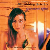 Throbbing Gristle - Throbbing Gristle's Greatest Hits (Remastered)