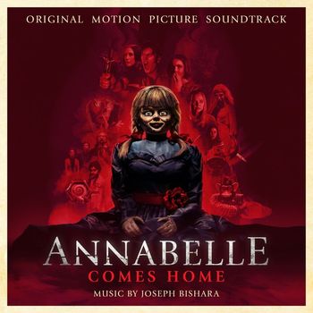 Joseph Bishara - Annabelle Comes Home (Original Motion Picture Soundtrack)