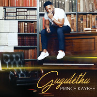 Prince Kaybee - Gugulethu (Radio Edit)