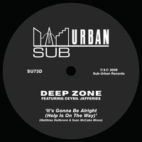Deep Zone - It's Gonna Be Alright (Help Is On The Way) [feat. Ceybil Jefferies] [Matthias Heilbronn & Sean McCabe Mixes]