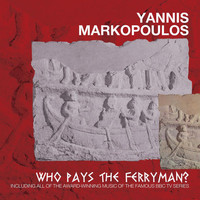 Yannis Markopoulos - Who Pays The Ferryman? (Original Motion Picture Soundtrack / Remastered)