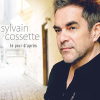Sylvain Cossette - Le Jour D'après (Deluxe Edition)