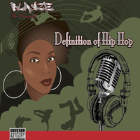 Blayze - Definition of Hip Hop (Explicit)
