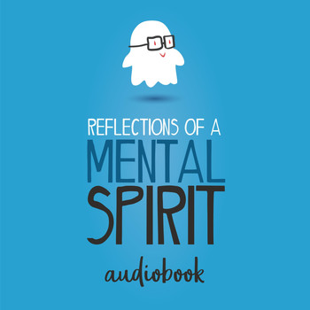 Nicolás Apelt - Reflections of a Mental Spirit (Audiobook)