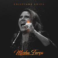 Cristiane Luiza - Minha Força