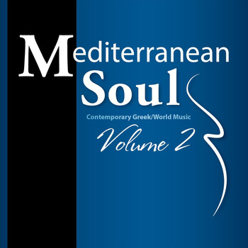 Mediterranean Soul - Mediterranean Soul, Vol. 2: Contemporary Greek / World Music