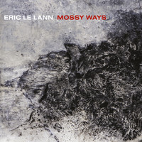 Eric Le Lann - Mossy Ways