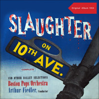 Boston Pops Orchestra, Arthur Fiedler - Slaughter On Tenth Avenue (Original Album 1954)
