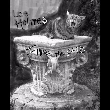 Lee Holmes - I Miss the Cats
