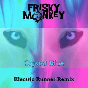 Frisky Monkey & Electric Runner - Crystal Blue (Electric Runner Remix)