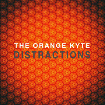 The Orange Kyte - Distractions