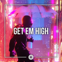 Zoree - Get 'Em High