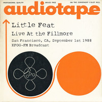 Little Feat - Live At the Fillmore, San Francisco, CA, September 1st, 1988, KFOG-FM Broadcast (Remastered)