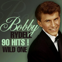 Bobby Rydell - 90 Hits! Wild One