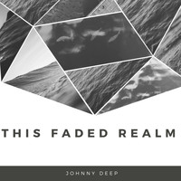 Johnny Deep - This Faded Realm