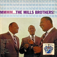 The Mills Brothers - MMMMMMMMMMM!