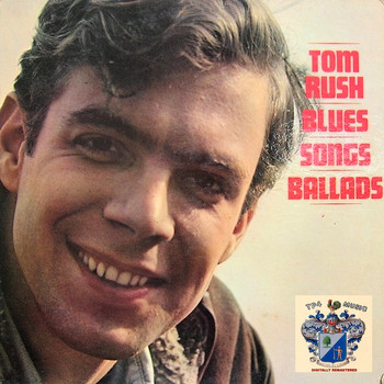Tom Rush - Blues, Songs, Ballads
