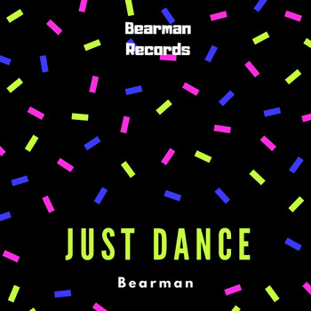 Bearman - Just Dance