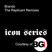 Brando - The Replicant Remixes (Explicit)